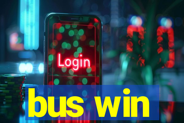 bus win